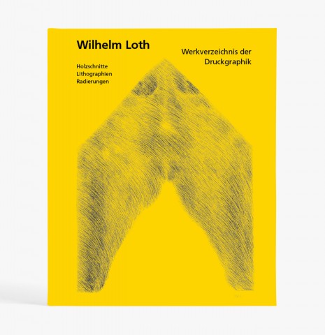 Wilhelm Loth - Werkverzeichnis der Druckgraphik 